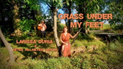 Larissa Duria: "Grass under my Feet"