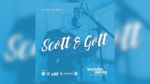 Scott & Gott: Die Liebe ist es wert