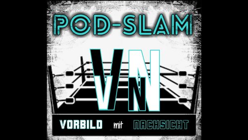 Vorbild mit Nachsicht: Podslam – "Wrestlemania-Wunschkonzert"