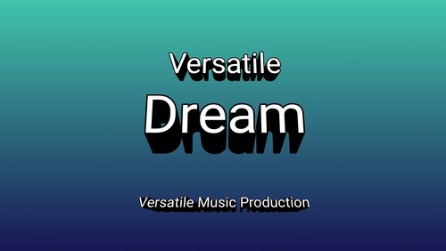 Versatile: "Dream"