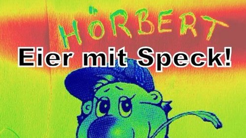 Hörbert informiert: Eier mit Speck