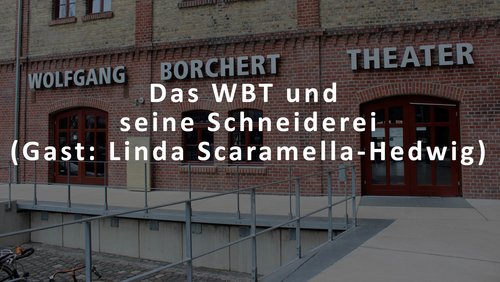 Welle WBT: Schneiderei am Wolfgang Borchert Theater, Linda Scaramella-Hedwig - Schneiderin