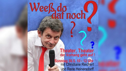 Weeß do dat noch: Alles Theater - René Heinersdorff und Christiane Reichert, Schauspielende