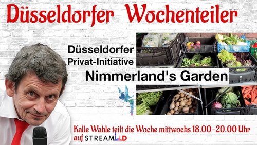 Kalles Wochenteiler: Nimmerland's Garden - Initiative in Düsseldorf