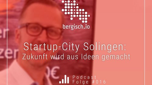 bergisch.io: Sven Wagner, "coworkit" über den Zukunftsstandort Solingen