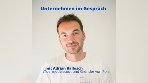 Unternehmen im Gespräch: Adrian Ballosch, Modelscout und Gründer der App "pola"